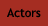 .Actors